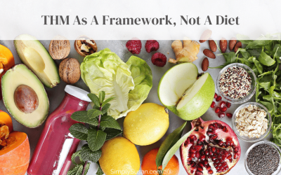 Trim Healthy Mama as a Framework for Life (not a diet)